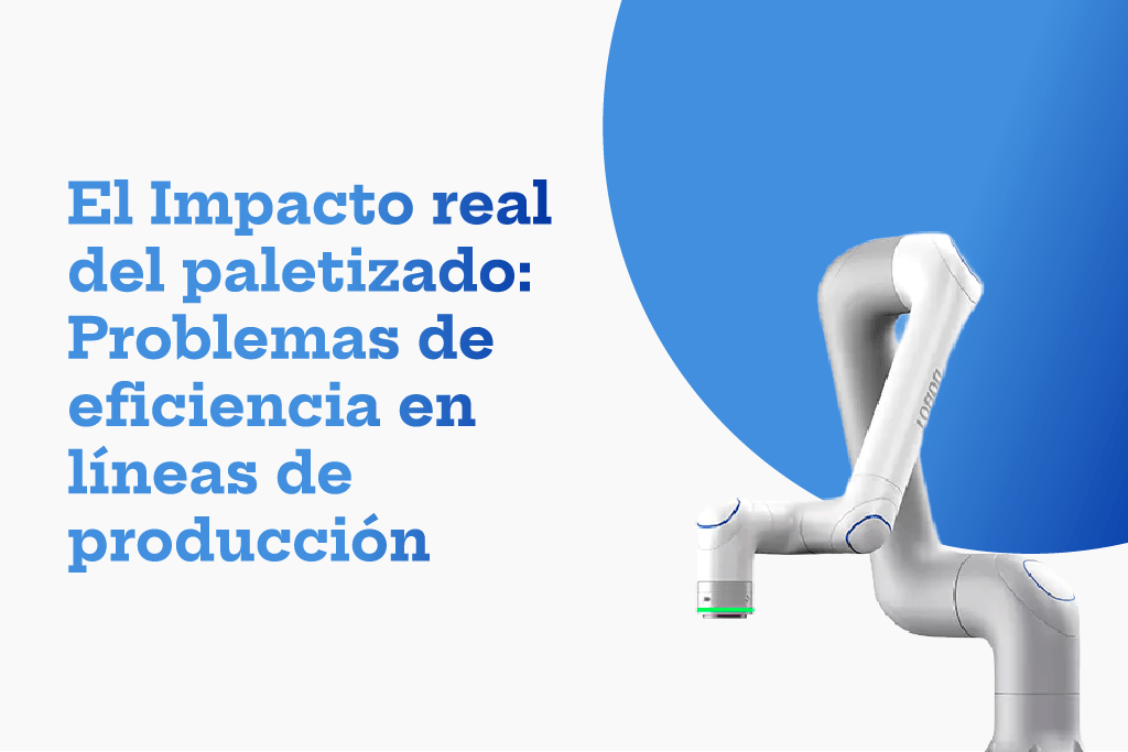 El Impacto real del paletizado